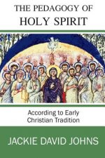 The Pedagogy of the Holy Spirit According to Early Christian Tradition