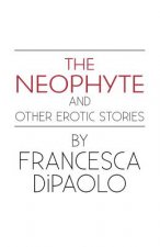 The Neophyte and Other Erotic Stories