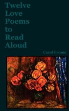 Twelve Love Poems to Read Aloud