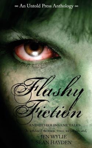 Flashy Fiction and Other Insane Tales