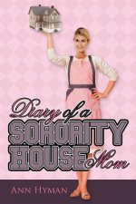 Diary of a Sorority House Mom