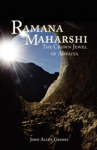 Ramana Maharshi: The Crown Jewel of Advaita