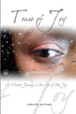 Tears of Joy: A Poetic Journey in the life of Ms. Joy