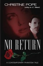 No Return: A Contemporary Phantom Tale