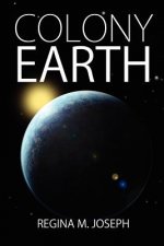 Colony Earth: The Alterran Legacy Series