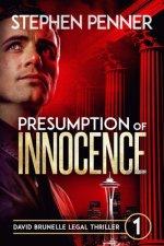 Presumption of Innocence: David Brunelle Legal Thriller #1