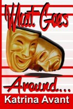 What Goes Around...
