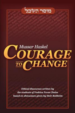 Mussar Haskel: Courage to Change