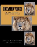 Untamed Voices: If you listen they will speak