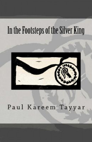 In the Footsteps of the Silver King