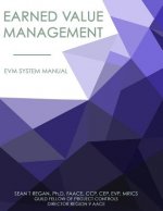 Earned Value Management System Manual: EVMS Systems Manual