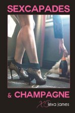 Sexcapades & Champagne