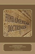 Fundamental Doctrines: Understanding the Elementary Principles of Christ