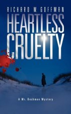 Heartless Cruelty: A Mr. Bachman Mystery
