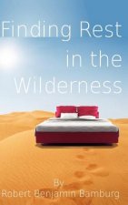Finding Rest in the Wilderness