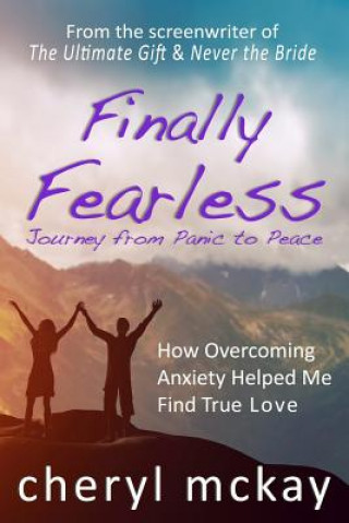 Finally Fearless: Journey from Panic to Peace