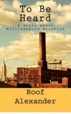 To Be Heard: A story about Williamsburg Brooklyn