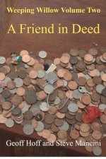 Weeping Willow: Volume Two: A Friend in Deed