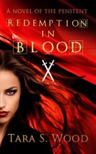 Redemption in Blood: A Novel of The Penitent