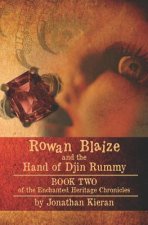 Rowan Blaize and the Hand of Djin Rummy: Enchanted Heritage Chronicles: Book II