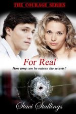 For Real: Book 3, the Courage Series