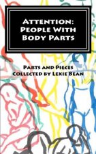Attention: People With Body Parts