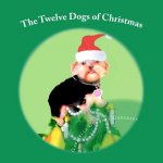 The Twelve Dogs of Christmas