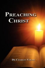 Preaching Christ: Seeing Christ throughout the Bible