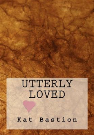 Utterly Loved