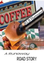 Strong Coffee: A Runaway Road Story