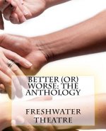 Better (or) Worse: An Anthology
