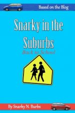 Snarky in the Suburbs: Back to School