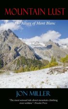 Mountain Lust: The Allure of Mont Blanc