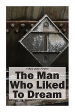 The Man Who Liked to Dream