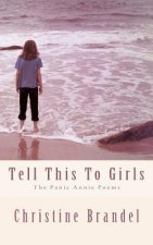 Tell This To Girls: The Panic Annie Poems
