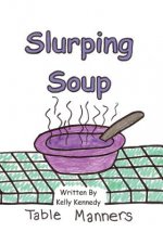Slurping Soup: Table Manners