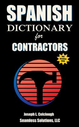 Spanish Dictionary: for Contractors