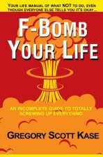 F-Bomb Your Life