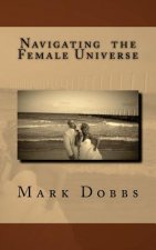 Navigating the Female Universe