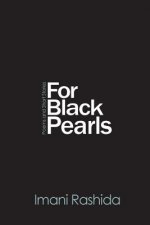 For Black Pearls: poems and short stories