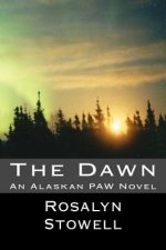 The Dawn: An Alaskan Paw Novel