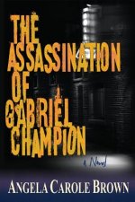 The Assassination of Gabriel Champion