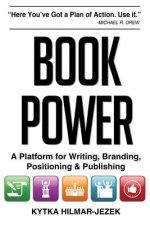 Book Power: A Platform for Writing, Branding, Positioning & Publishing