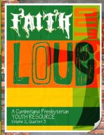 Faith Out Loud - Volume 2, Quarter 3: A Cumberland Presbyterian Youth Resource