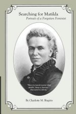 Searching for Matilda: Portrait of a Forgotten Feminist