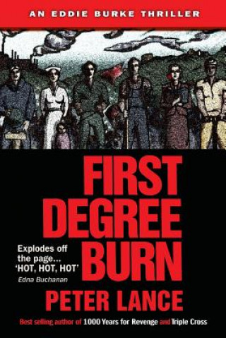 First Degree Burn: An Eddie Burke Thriller