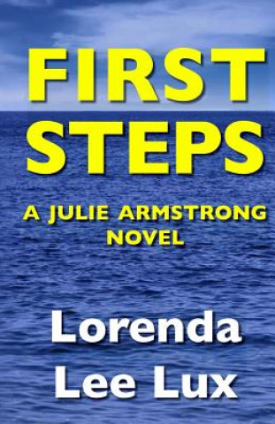 First Steps: A Julie Armstrong Novel