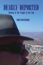 Dearly Deported: Return of the People of the Sun