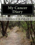 My Cancer Diary: An Inspirational Diary and Date Book