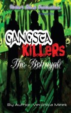 Gangsta Killers: The Betrayal